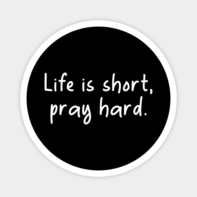 Islamic Life is Short Pray Hard Magnet by Muslimory